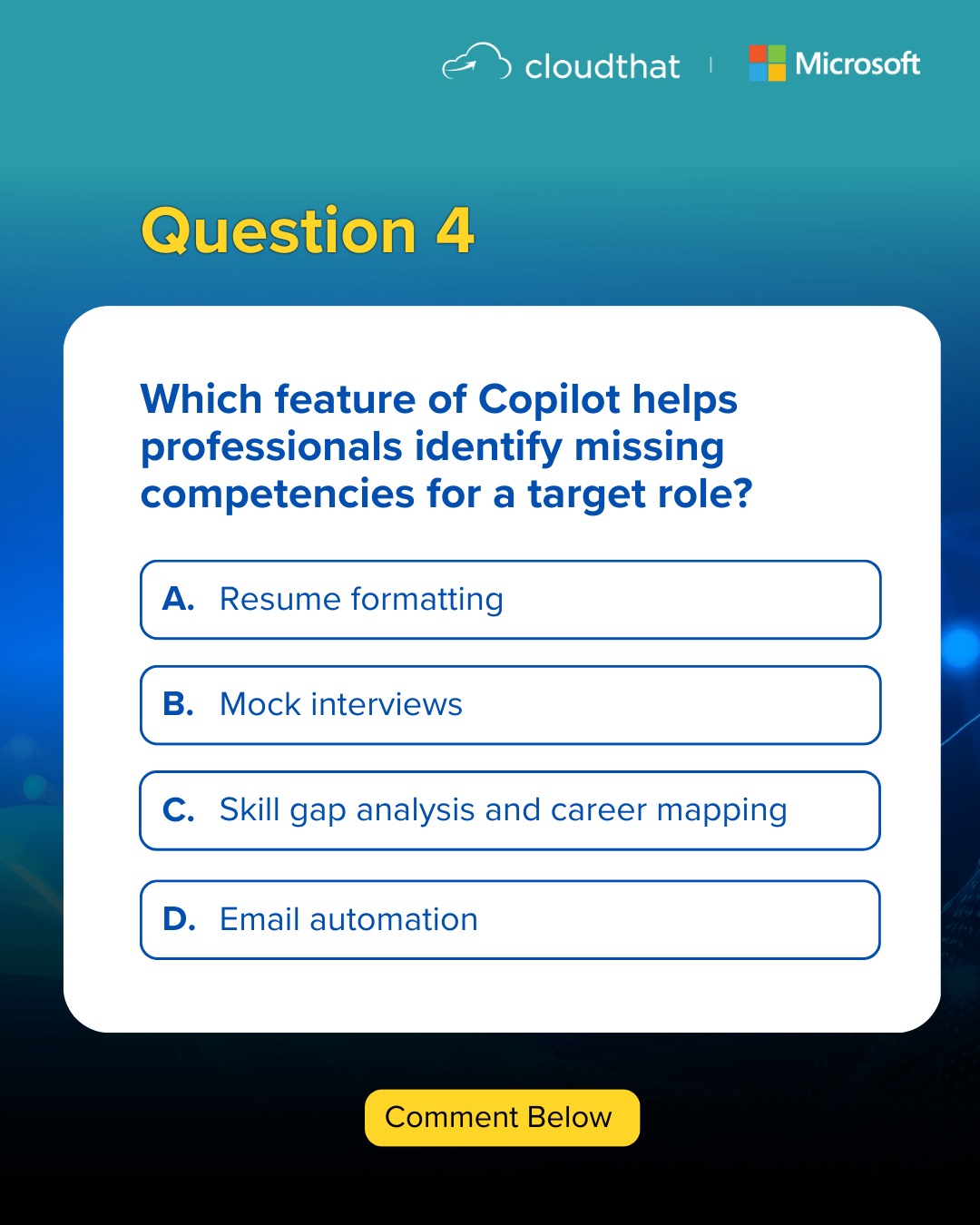 Question 4 tests your knowledge on how AI can help you bridge that gap faster than you think.
💬 Pick the correct answer and comment below!

To join the session, click the link in bio.

@microsoft | @microsoftlearn 
 
#Upskilling #Reskilling #CareerMapping #MicrosoftCopilot #CloudThat